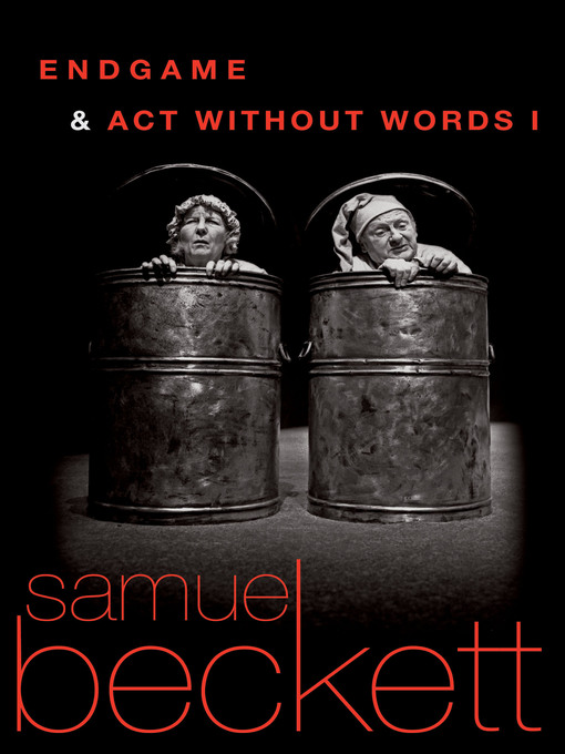 Title details for Endgame and Act Without Words by Samuel Beckett - Wait list